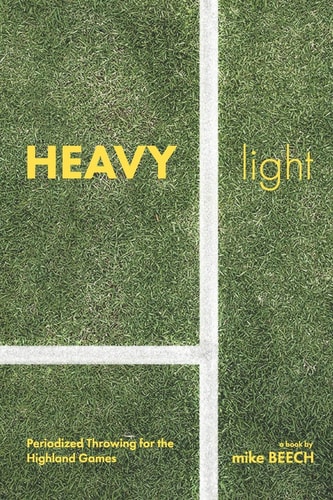 Heavy/Light Periodized Throwing for the Highland Games