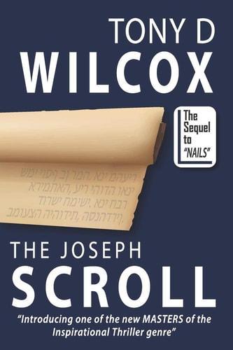 The Joseph Scroll The Sequel to "Nails"