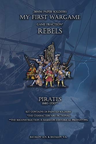 Rebels. Pirates 1680-1730 28mm Paper Soldiers