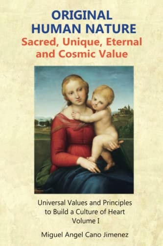Original Human Nature Sacred, Unique, Eternal and Cosmic Value