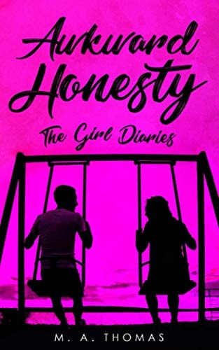 Awkward Honesty The Girl Diaries
