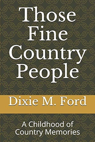 Those Fine Country People A Childhood of Country Memories