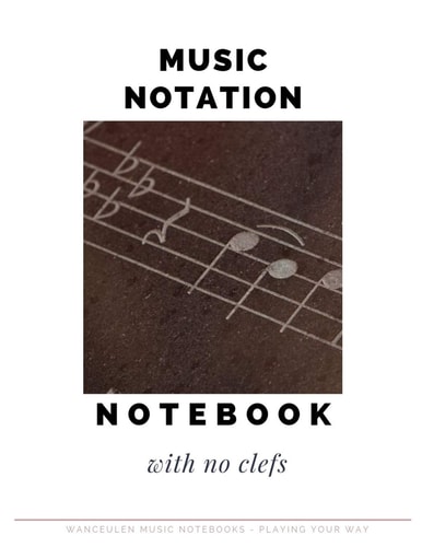 MUSIC NOTATION NOTEBOOK with No Clefs