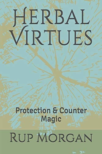 Herbal Virtues Protection & Counter Magic
