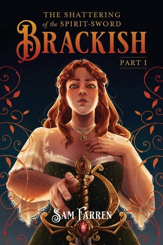 The Shattering of the Spirit-Sword Brackish Part I
