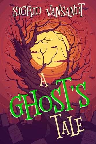 A Ghost's Tale Willow Valley Cozy Mysteries