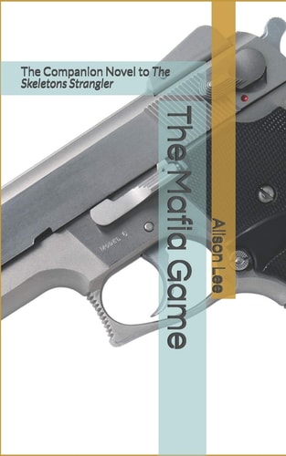 The Mafia Game The Companion Novel to The Skeletons Strangler