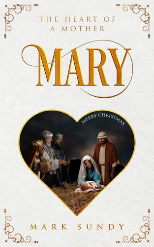 Mary The Heart of a Mother
