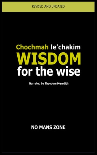 Wisdom for the Wise Chochmah Le'chakim