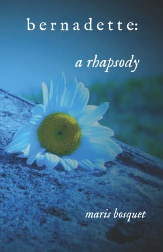 Bernadette A Rhapsody