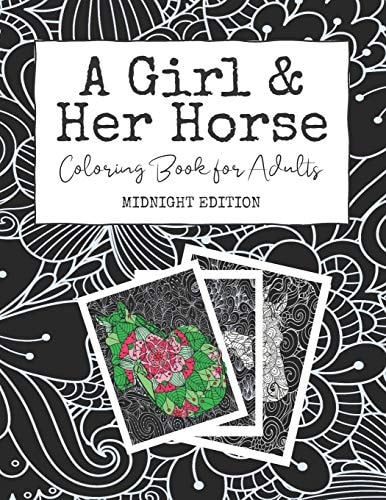 A Girl & Her Horse Coloring Book for Adults: Midnight Edition - Grown Up Horse Crazy Girl Modern Colouring Book on Mandala and Swirl Backgrounds