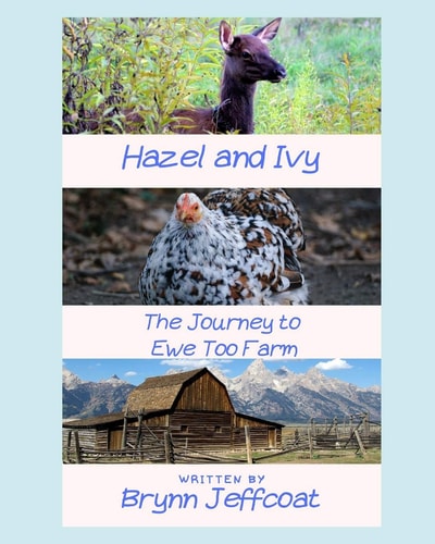 Hazel and Ivy The Journey to Ewe Too Farm