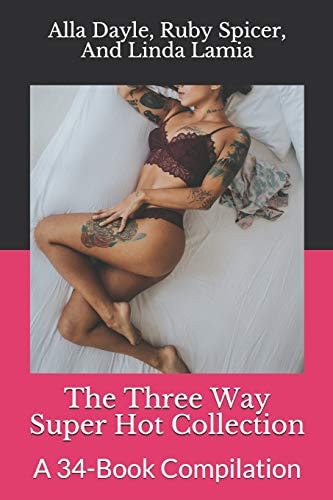The Three Way Super Hot Collection A 34-Book Compilation
