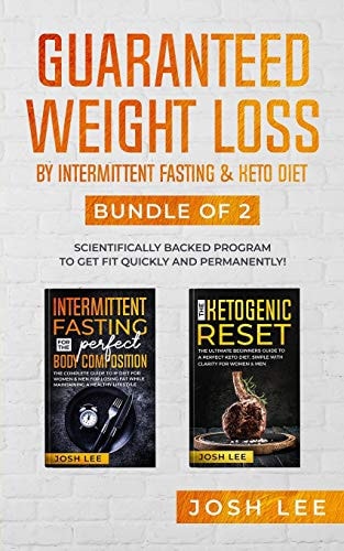 Guaranteed Weight Loss : Scientifically Backed Program to Get Fit QUICKLY and PERMANENTLY!