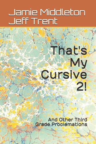 That's My Cursive 2! And Other Third Grade Proclamations