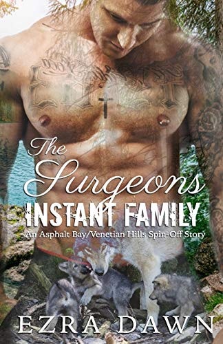 The Surgeon's Instant Family An Asphalt Bay/Venetian Hills Spin-Off Story