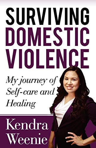 Surviving Domestic Violence My Journey of Self-care and Healing