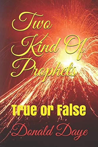 Two Kind Of Prophets True Or False