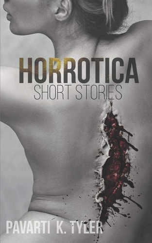 Horrotica A Collection of Erotic Horror Short Stories