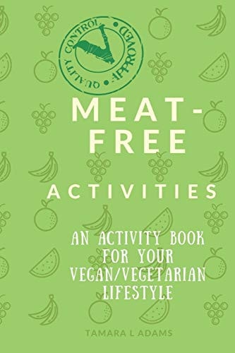 Meat-Free Activities An Activity Book For Your Vegan/Vegetarian Lifestyle