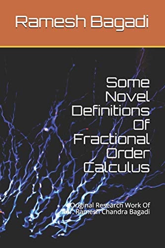Some Novel Definitions Of Fractional Order Calculus Original Research Work Of Mr. Ramesh Chandra Bagadi