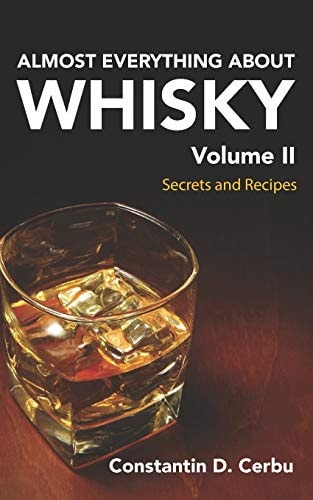 Almost Everything About Whisky Volume 2 Secrets and Recipes
