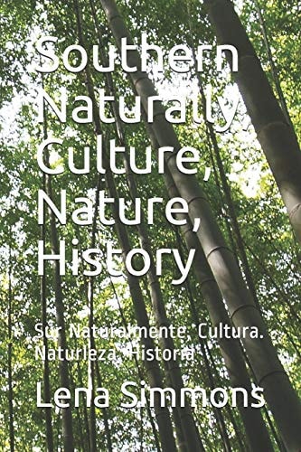 Southern Naturally, Culture, Nature, History Sur Naturalmente, Cultura. Naturleza, Historia