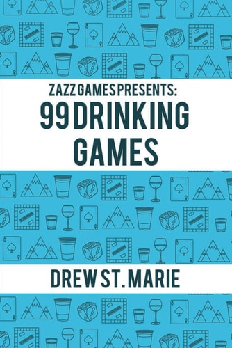 Zazz Games Presents 99 Drinking Games
