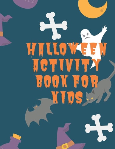 Halloween Activity Book For Kids Ages 4 - 8 Coloring Pages Connect the Dots Word Search Word Scramble and More