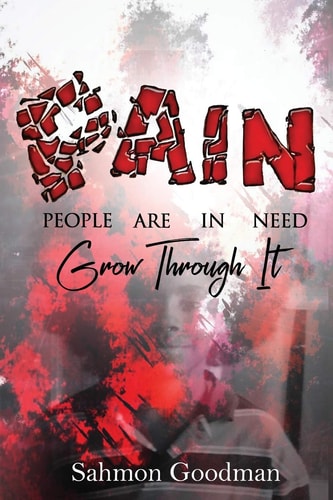 P.A.I.N People Are In Need Grow Through It