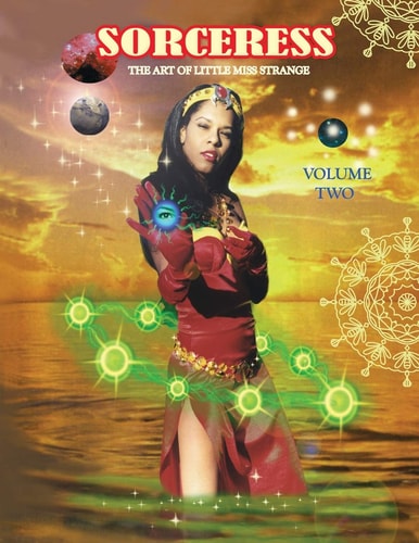 Sorceress The Art of Little Miss Strange: Volume Two: Photo Cover Edition