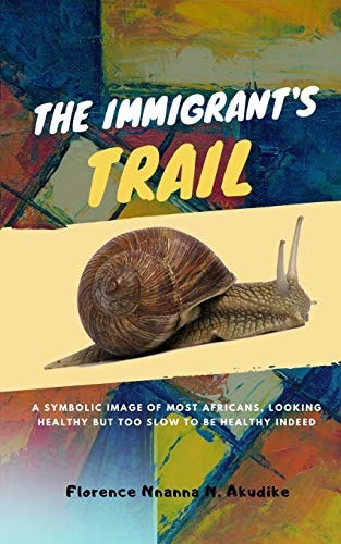 The Immigrant's Trail A Book to Move Your Heart and Bring You Revival As the Truth Unveils