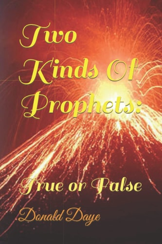 Two Kinds Of Prophets True Or False