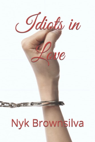 Idiots in Love