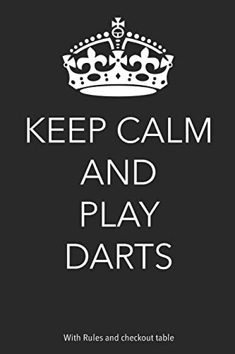 Keep Calm And Play Darts With Rules and Checkout Table