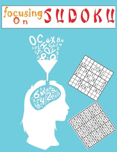 Focusing on Sudoku Large Print 200 Extreme Sudoku Puzzle Book for Adults Including Answer - Size 8. 5x11 Inches