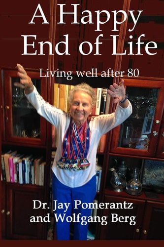 A Happy End of Life Living Well After 80