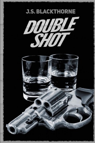Double Shot Novella and Screenplay