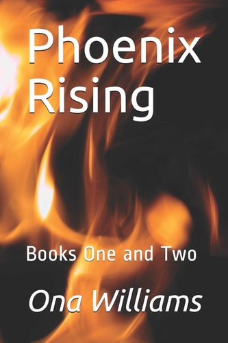 Phoenix Rising Books One and Two