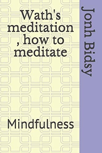 Wath's Meditation, How to Meditate Mindfulness