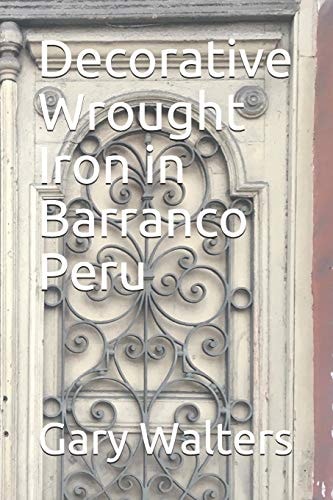 Decorative Wrought Iron in Barranco Peru