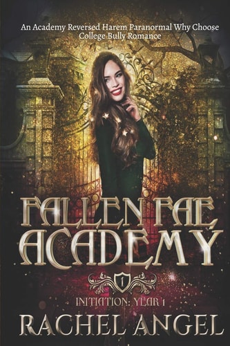 Initiation Year 1 An Academy Reversed Harem Paranormal Why Choose College Bully Romance (Fallen Fae Academy Book 1)