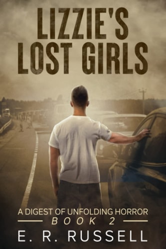 Lizzie's Lost Girls A Digest of Unfolding Horror
