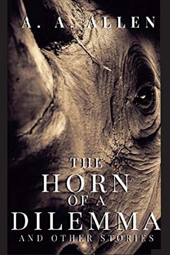 The Horn of a Dilemma and Other Stories