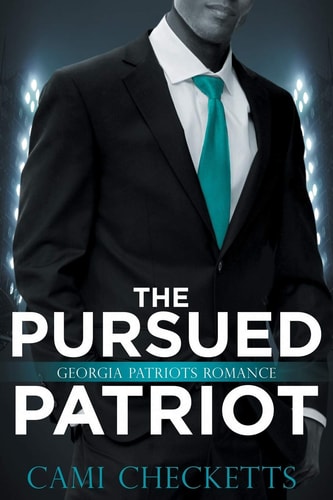 The Pursued Patriot Georgia Patriots Romance