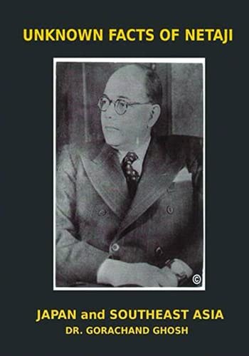 Unknown Facts of Netaji Japan and Southeast Asia