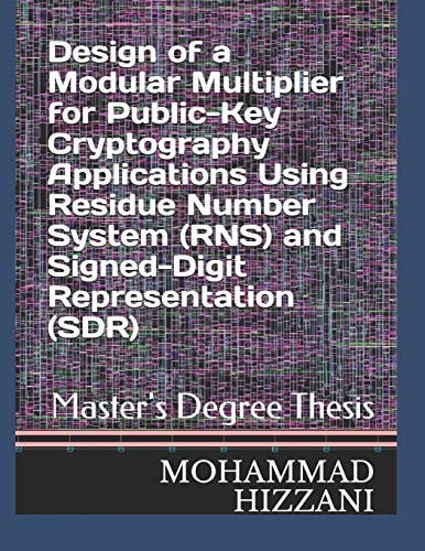 Design of a Modular Multiplier for Public-Key Cryptography Applications Using Residue Number System (RNS) and Signed-Digit Representation (SDR)