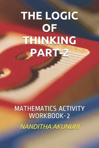 The Logic of Thinking Part-2 Mathematics Activity Workbook-2