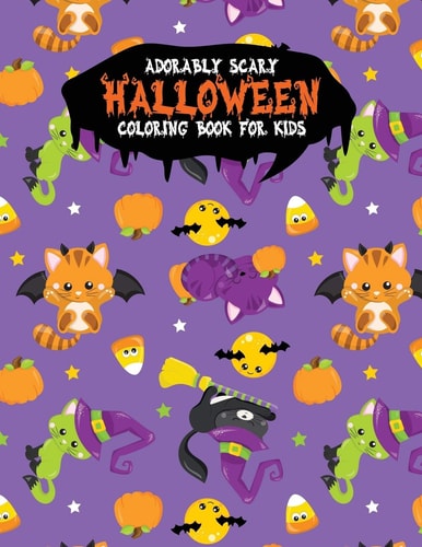 Adorably Scary Halloween Coloring Book For Kids A Large Coloring Book with Cute Halloween Characters