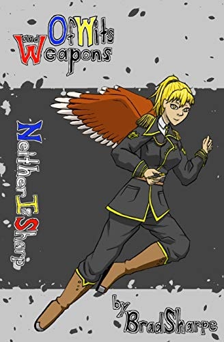 Of Wits and Weapons Neither Is Sharp